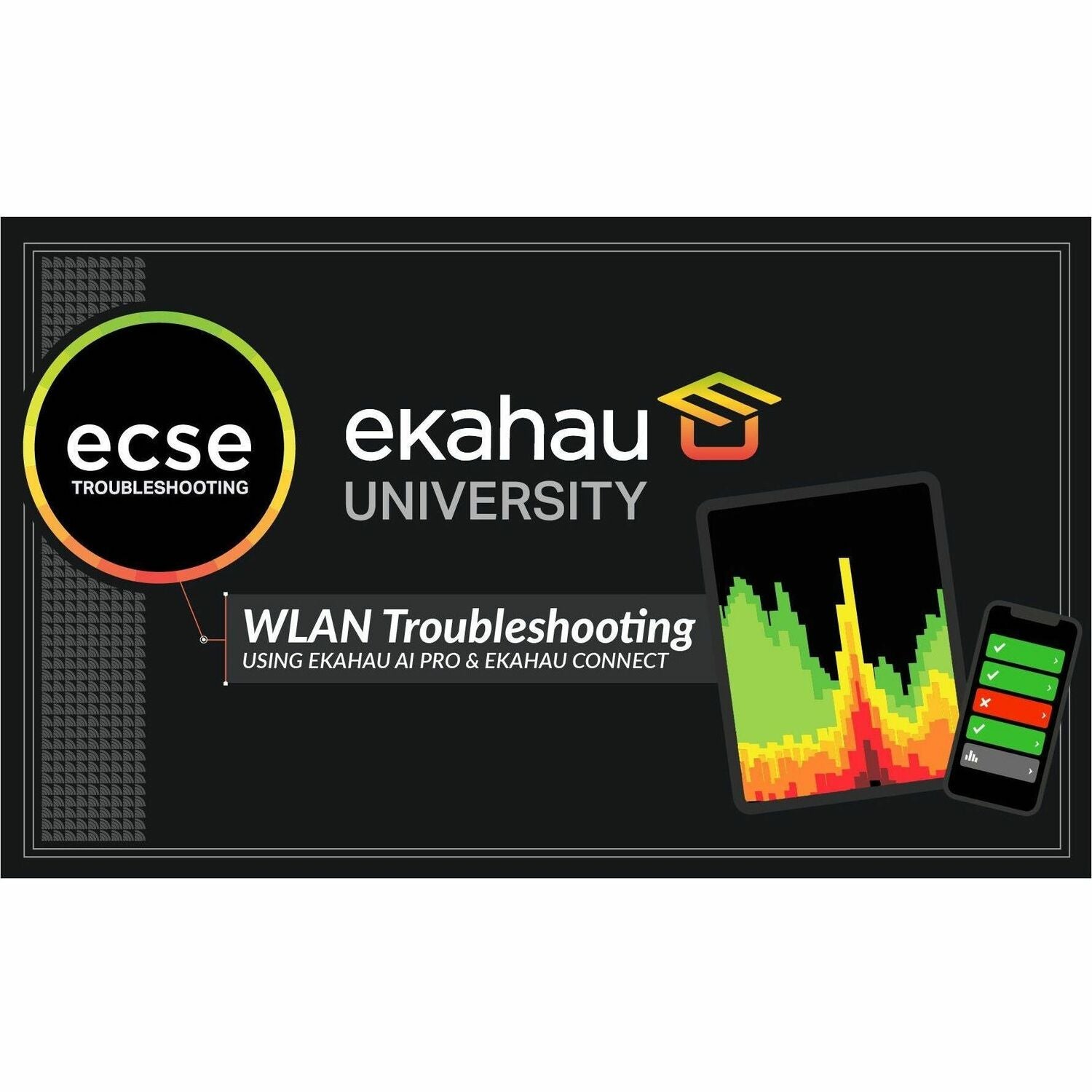 Ekahau ECSE Troubleshooting Class Online - SEAT - Technology Training Course - ECSE-4-TRBLSHOOT-SEAT-ONL